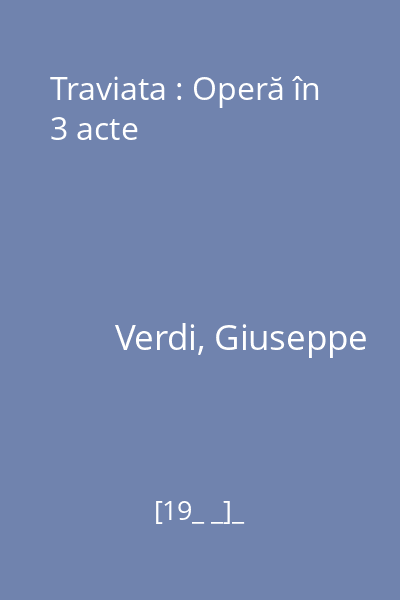 Traviata : Operă în 3 acte