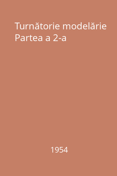 Turnătorie modelărie Partea a 2-a