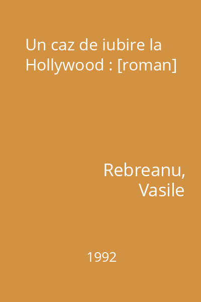 Un caz de iubire la Hollywood : [roman]