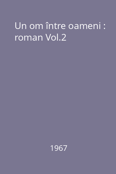 Un om între oameni : [N. Bălcescu] : roman Vol.2