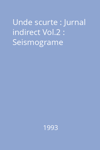 Unde scurte : Jurnal indirect Vol.2 : Seismograme