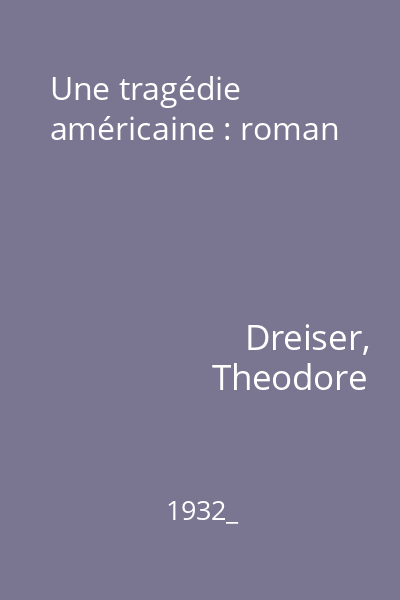 Une tragédie américaine : roman