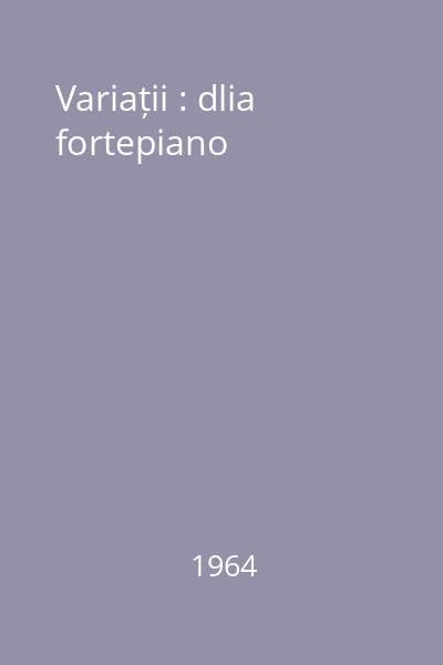 Variații : dlia fortepiano