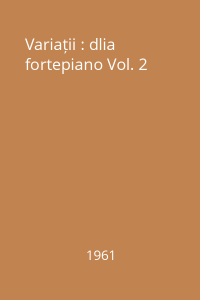 Variații : dlia fortepiano Vol. 2