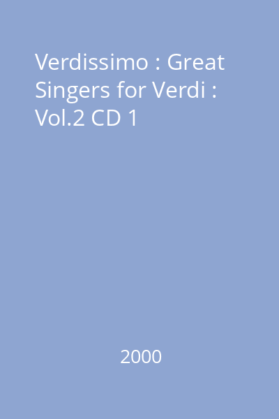 Verdissimo : Great Singers for Verdi : Vol.2 CD 1