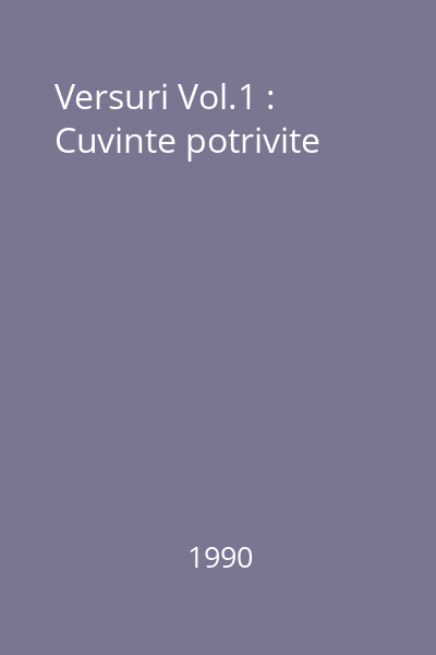 Versuri Vol.1 : Cuvinte potrivite