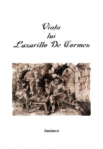 VIAȚA lui Lazarillo de Tormes : [roman]