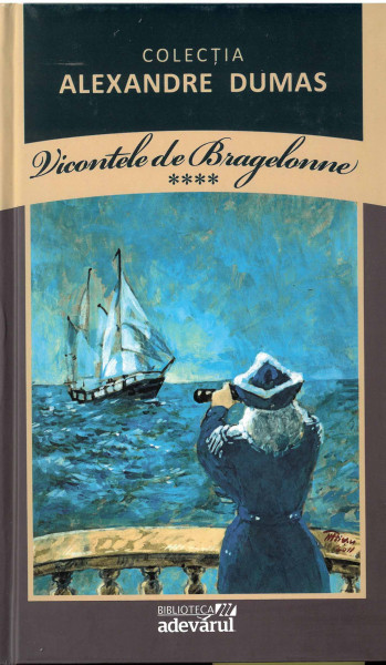 Vicontele de Bragelonne : [roman] : Vol.4