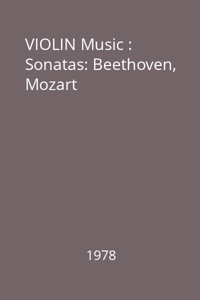 VIOLIN Music : Sonatas: Beethoven, Mozart
