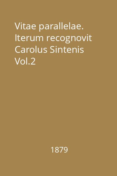 Vitae parallelae. Iterum recognovit Carolus Sintenis Vol.2