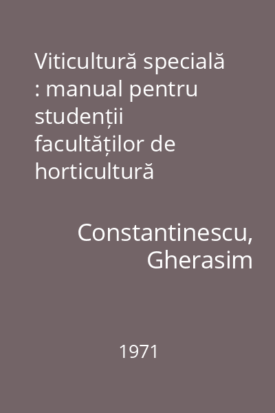 Viticultură specială : manual pentru studenții facultăților de horticultură