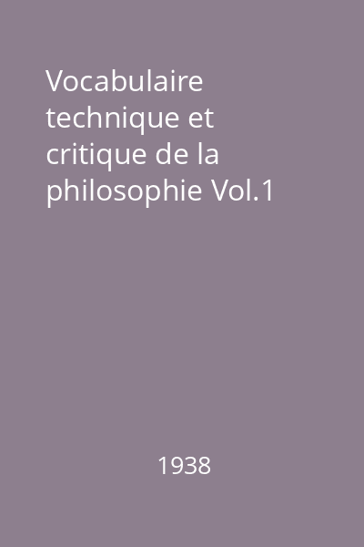 Vocabulaire technique et critique de la philosophie Vol.1