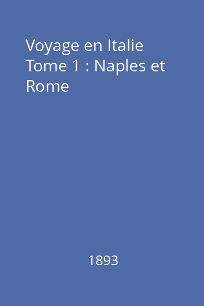 Voyage en Italie Tome 1 : Naples et Rome