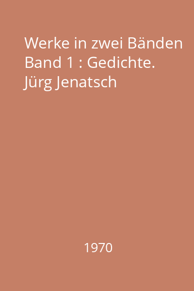 Werke in zwei Bänden Band 1 : Gedichte. Jürg Jenatsch