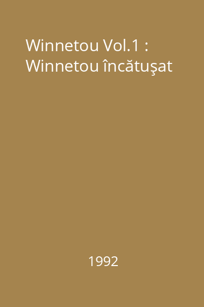 Winnetou Vol.1 : Winnetou încătuşat