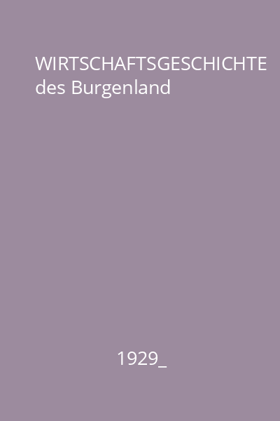 WIRTSCHAFTSGESCHICHTE des Burgenland