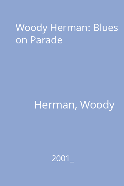 Woody Herman: Blues on Parade