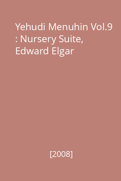 Yehudi Menuhin Vol.9 : Variations On An Original Theme "Enigma". Op. 36, Edward Elgar