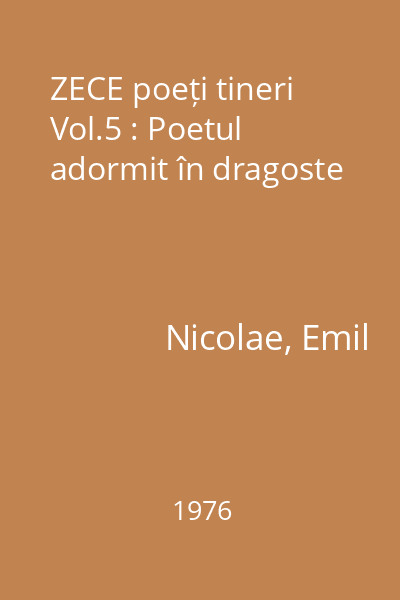 ZECE poeți tineri Vol.5 : Poetul adormit în dragoste