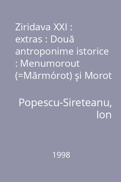 Ziridava XXI : extras : Două antroponime istorice : Menumorout (=Mărmórot) şi Morot