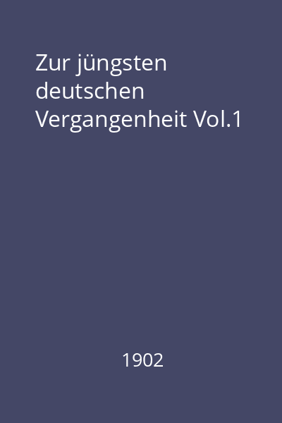 Zur jüngsten deutschen Vergangenheit Vol.1