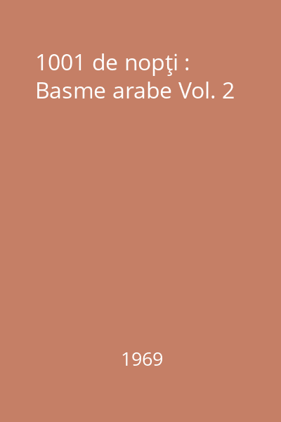 1001 de nopţi : Basme arabe Vol. 2