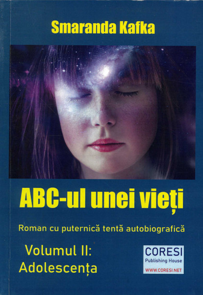 ABC-ul unei vieți : roman cu puternică tentă autobiografică Vol.2 : Adolescența