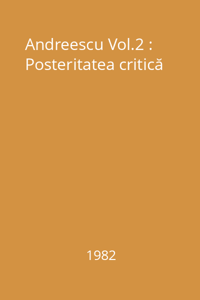 Andreescu Vol.2 : Posteritatea critică
