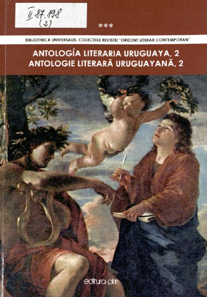 ANTOLOGIA literaria uruguaya = Antologie literară uruguayană Vol.2