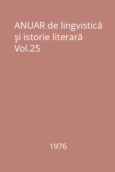ANUAR de lingvistică şi istorie literară Vol.25