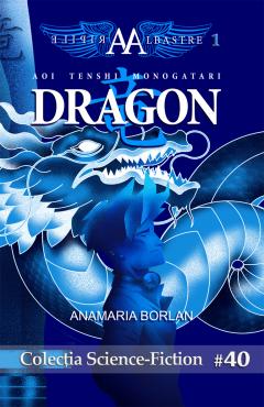 Aripile Albastre Vol.1 : Dragon