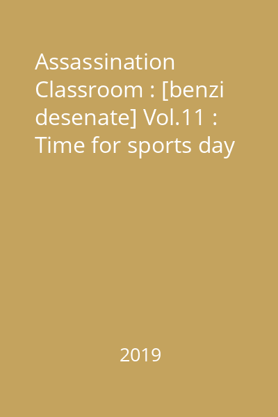 Assassination Classroom : [benzi desenate] Vol.11 : Time for sports day