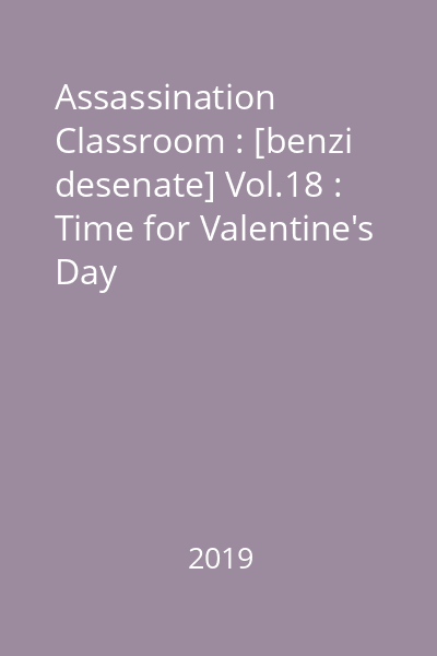 Assassination Classroom : [benzi desenate] Vol.18 : Time for Valentine's Day