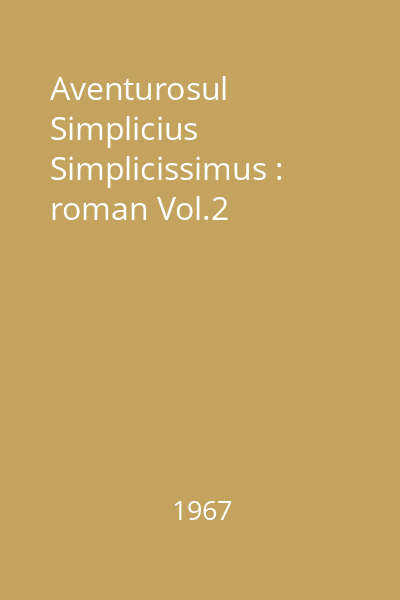 Aventurosul Simplicius Simplicissimus : roman Vol.2