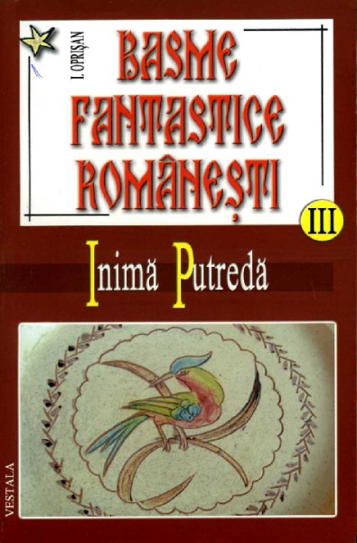 BASME fantastice românești Vol.3 : Inimă Putredă