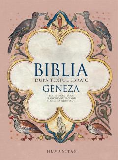 BIBLIA după textul ebraic Vol.1 : Geneza
