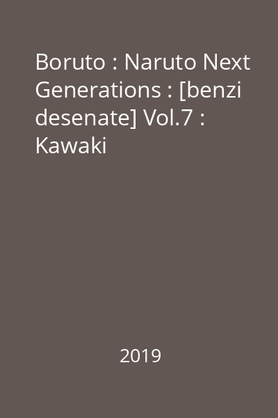 Boruto : Naruto Next Generations : [benzi desenate] Vol.7 : Kawaki
