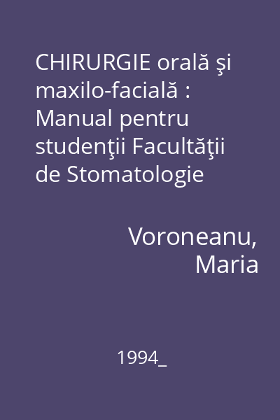 CHIRURGIE orală şi maxilo-facială : Manual pentru studenţii Facultăţii de Stomatologie