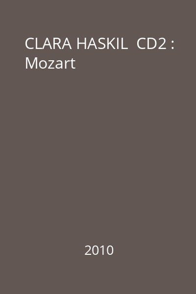 CLARA HASKIL  CD2 : Mozart