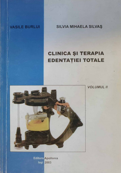Clinica și terapia edentației totale Vol.2