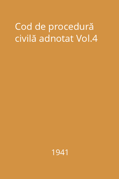 Cod de procedură civilă adnotat Vol.4