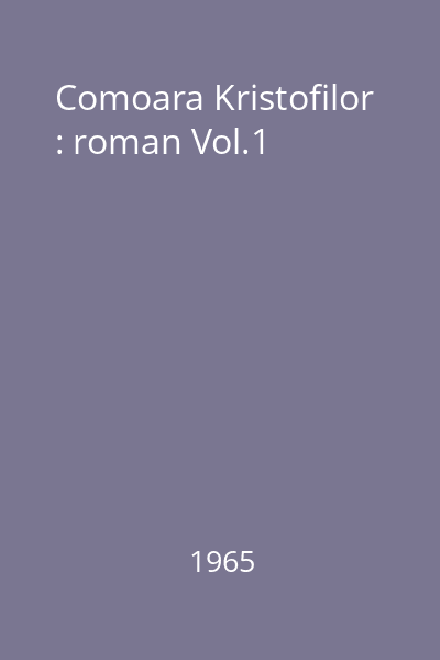 Comoara Kristofilor : roman Vol.1