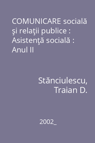 COMUNICARE socială şi relaţii publice : Asistenţă socială : Anul II