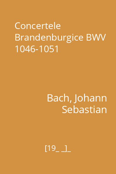 Concertele Brandenburgice BWV 1046-1051