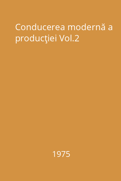 Conducerea modernă a producţiei Vol.2