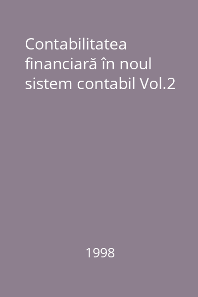 Contabilitatea financiară în noul sistem contabil Vol.2