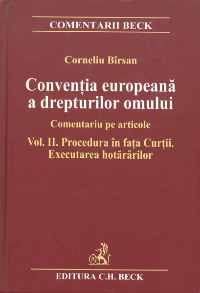 Convenţia europeană a drepturilor omului : comentariu pe articole Vol.2 : Procedura în fața Curții. Executarea hotărârilor