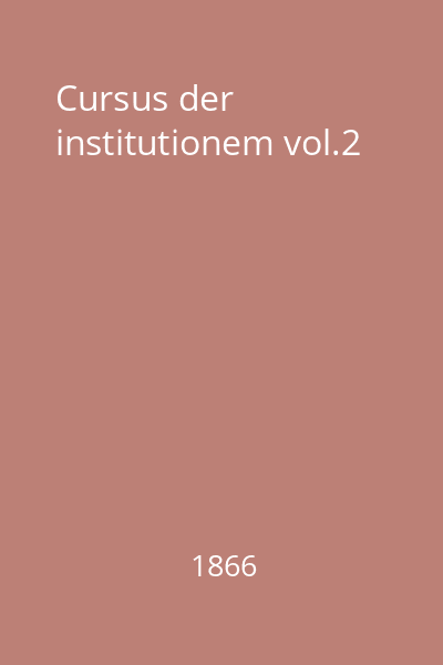 Cursus der institutionem vol.2