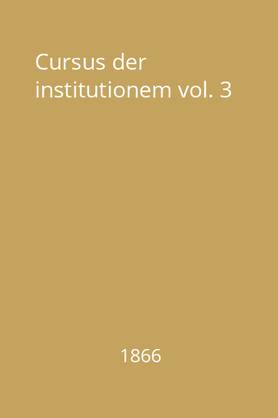 Cursus der institutionem vol. 3