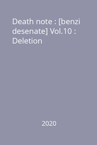 Death note : [benzi desenate] Vol.10 : Deletion